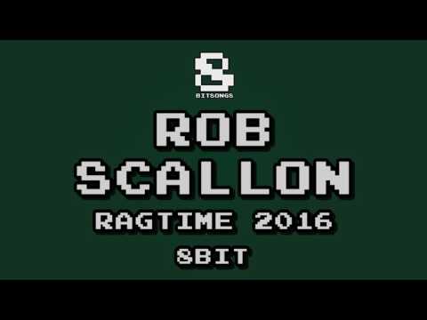 Rob Scallon - Ragtime 2016 (8-bit version)