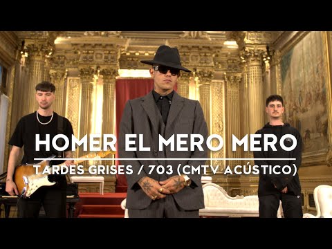 Homer El Mero Mero video Tardes grises / 703  - CMTV Acstico 2022