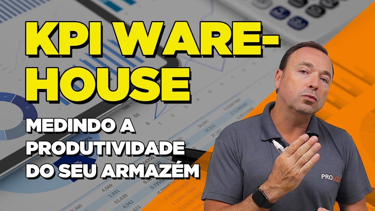 KPI Warehouse - Principais Indicadores de Performance em Armazém!
