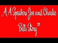 AA Speakers Joe And Charlie Bill S Story The Big Book Comes Alive