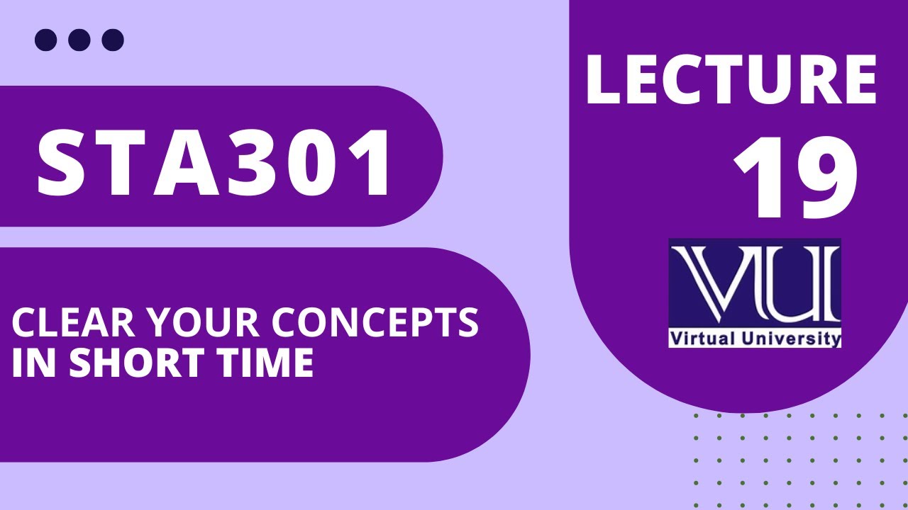 sta301 lec 19 | STA301 short lec 19 | Statistics and probability in urdu /Hindi
