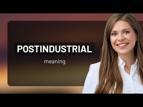 Postindustrial — definition of POSTINDUSTRIAL