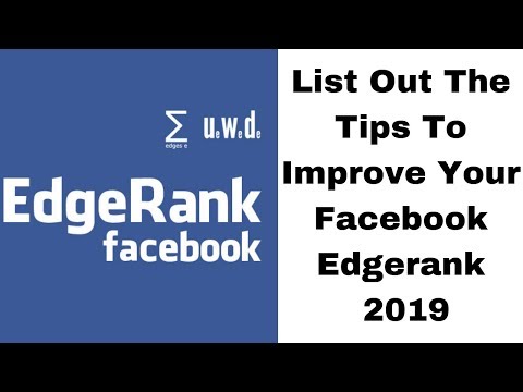 List Out The Tips To Improve Your Facebook Edgerank 2019