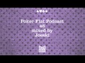 Poker Flat Podcast 46 mixed by Joeski 