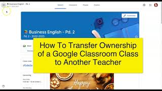 How To Transfer Ownership of a Google Classroom Class to Another Teacher