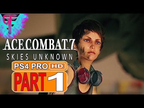 Ace Combat 7 Skies Unknown Gameplay Walkthrough Part 1 (No Commentary)