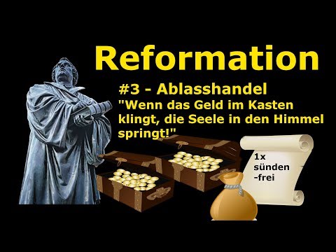 Martin Luther - Indulgence trade: "When the money rings in the coffer, the soul leaps into heaven"