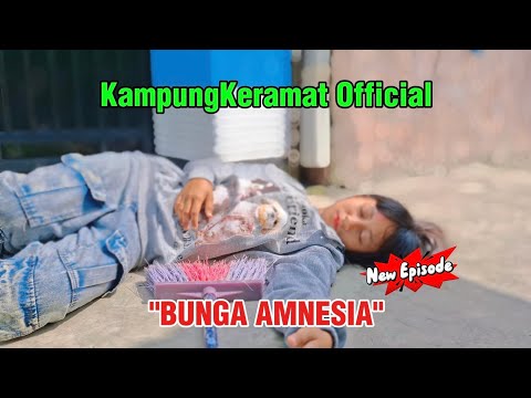 BUNGA AMNESIA⁉️ New Episode | KampungKeramat Official