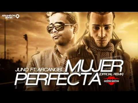 Juno The Hitmaker Ft. Arcangel - Mujer Perfecta (Original Remix)