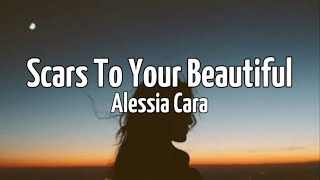 Alessia Cara  -  Scars to your beautiful (Lyrics)