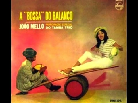 Joao Mello with Tamba Trio - Está Nascendo Um Samba