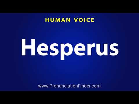 How To Pronounce Hesperus