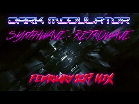 Synthwave Retrowave February 2017 Mix from DJ DARK MODULATOR