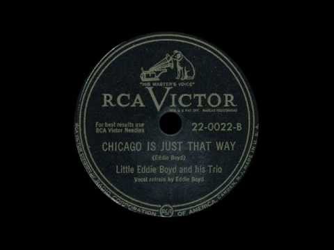 Eddie Boyd - Chicago Is Just That Way