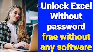 Best Way To Unlock Excel Without Password 2022 - UNPROTECT excel sheet