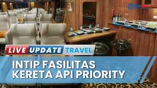 Kereta Priority Bisa Dipesan Per Kursi, Punya Fasilitas dan Layanan Lebih Mewah dari Kelas Eksekutif