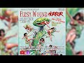 Flesh Wound HORROR Episode 391 SOMETHING WEIRD 1 11 3 20 Please Don T Eat My Mother Dr Humpp