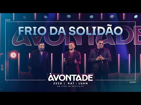 À Vontade - FRIO DA SOLIDÃO (Ao Vivo Em Recife/PE)