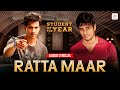 Ratta Maar Audio Lyrical Alia Bhatt Sidharth Malhotra Varun Dhawan SOTY Shefali A Vishal D