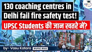 Fire Safety Alert: 130 Delhi Coaching Centres Risk Lives of Lakhs of students | Citywide Audit Urged