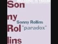 Sonny Rollins  Paradox
