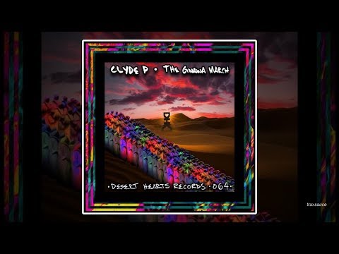 Clyde P - The Gnawa March (Darius Syrossian Remix)