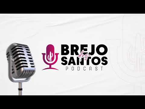 Brejo dos Santos Podcast Edição #11 - Secretaria de Saúde UMS+CEO