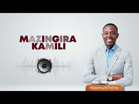 MAZINGIRA KAMILI - JOEL NANAUKA