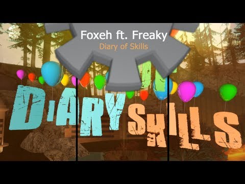 [DM] Foxeh ft. Freaky - Diary of Skills