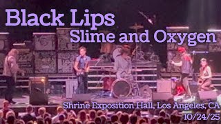 Black Lips - Slime and Oxygen - Shrine Exposition Hall, Los Angeles, CA - 10/24/25