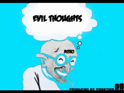 Evil Thoughts - Astro (HOT!!!!!)
