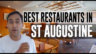 Best Restaurants and Places to Eat in St Augustine, Florida FL