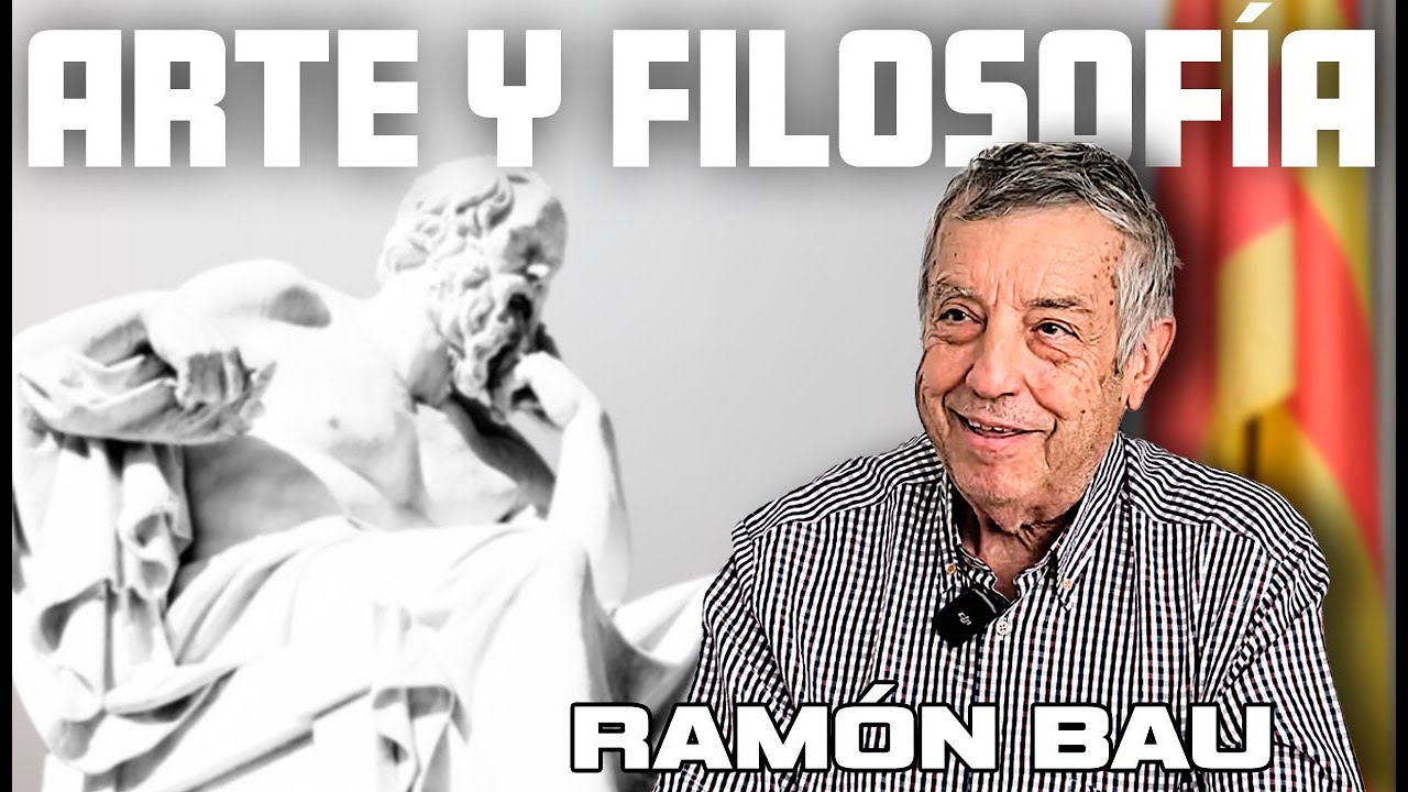 ENTREVISTA A RAMÓN BAU: ARTE Y FILOSOFÍA