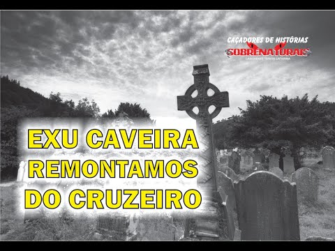 EXU CAVEIRA ACOMPANHOU O TRABALHO - REMONTAMOS O CRUZEIRO DAS ALMAS