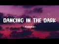 Rihanna Dancing In The Dark Lyrics Sped Up Tiktok Song The Night Time Is The Right Time