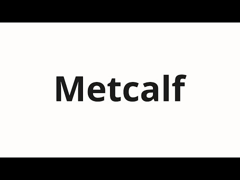 How to pronounce Metcalf