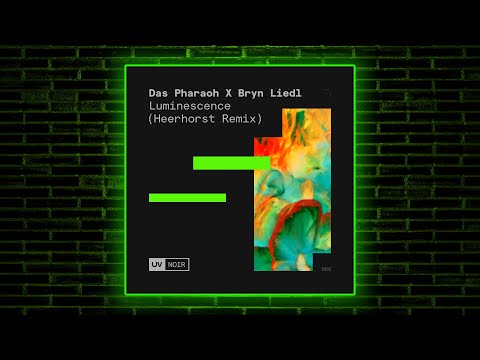 Das Pharaoh & Bryn Liedl - Luminescence (Heerhorst Remix) [UV Noir]