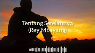 Download lagu First!! Tentang Setelahnya - Rey Mbayang (Video Lyric) mp3
