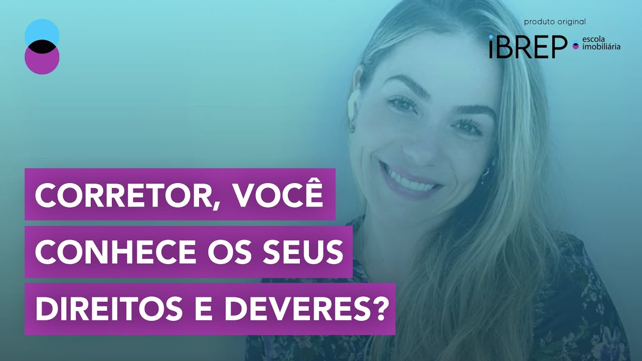 Direitos e deveres do corretor de imóveis