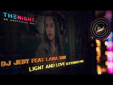 DJ JEDY Feat Lana Sun - Light And Love (Extended Mix)
