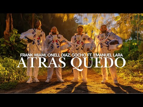 Frank Miami, Onell Diaz, Gocho ft. Emanuel Lara - Atrás Quedó (Official Video) | El Pescador 🎣