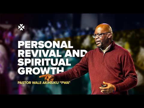 Personal Revival and Spiritual Growth | Pastor Wale Akinsiku “PWA” | House of Praise