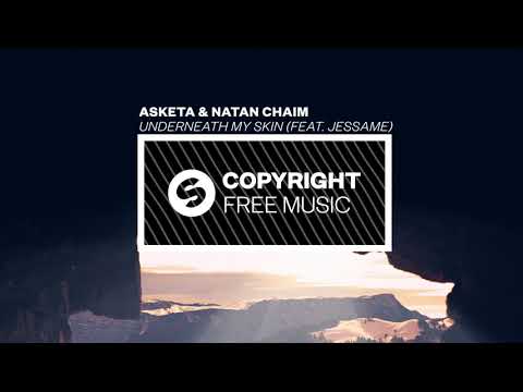Asketa & Natan Chaim - Underneath My Skin (feat. Jessame) [Copyright Free Music]
