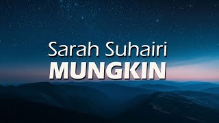Download lagu Sarah Suhairi - Mungkin (Lirik Video) mp3