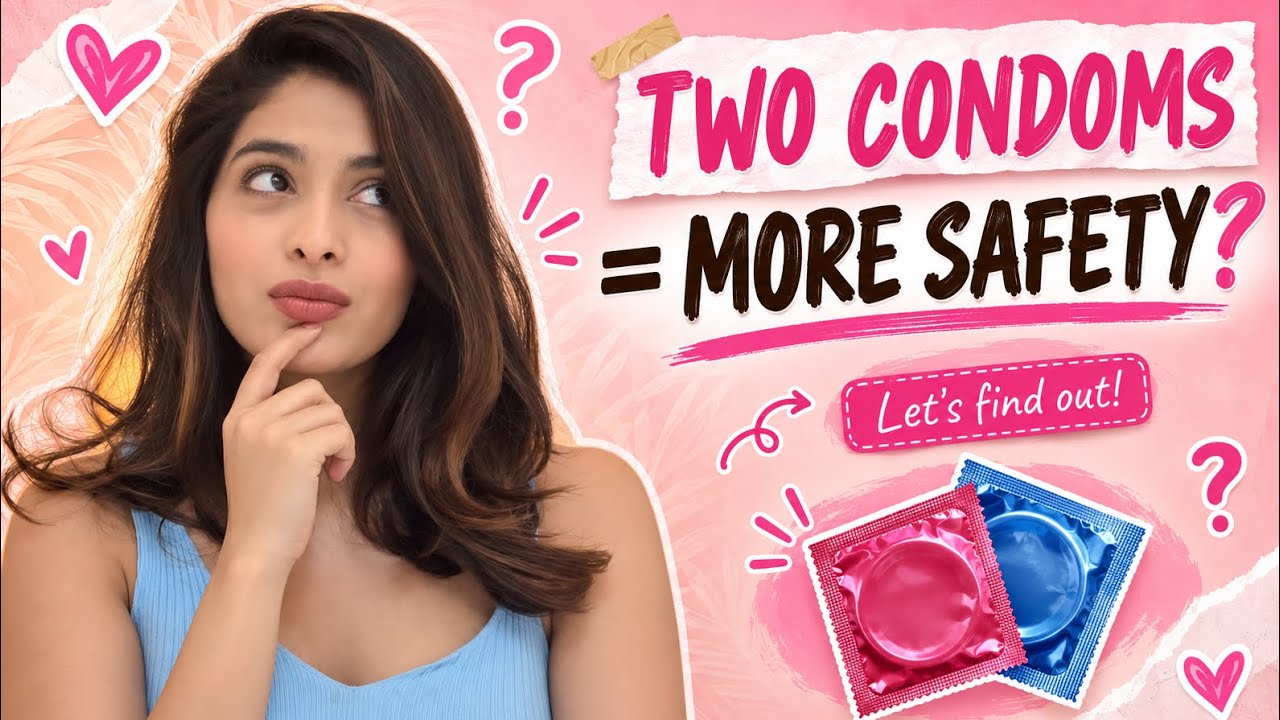 Do Two Condoms Give You Double Protection? 🤔