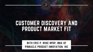 Preccelerator® U Customer Discovery and Product Market Fit with Eric P Rose