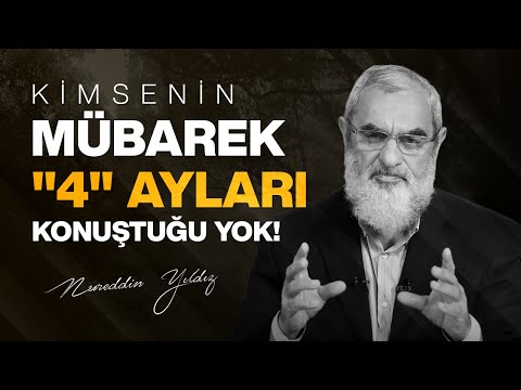 KİMSENİN MÜBAREK "4" AYLARI KONUŞTUĞU YOK! | Nureddin Yıldız