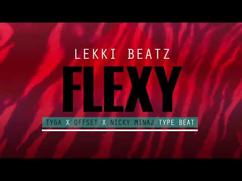 Tyga X Offset T X  Nicki Minaj Type Beat - Flexi