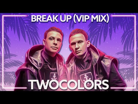 twocolors, Pascal Letoublon - Break Up (VIP Mix) [Lyric Video]