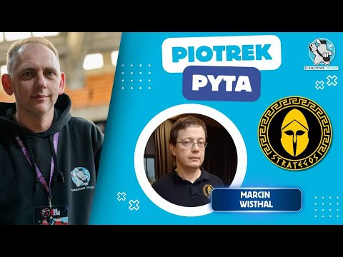 Piotrek pyta... - Co słychać w wydawnictwie Strategos Games? || Marcin "Wis" Wisthal || LIVE PN
